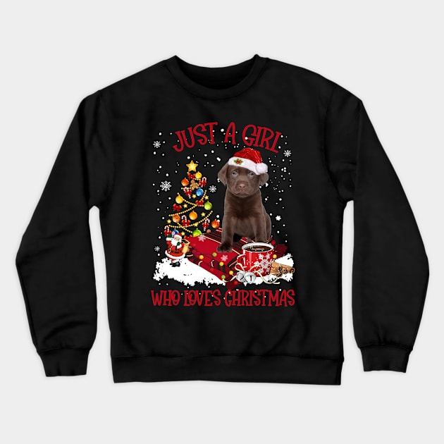 Chocolate Labrador Just A Girl Who Loves Christmas Crewneck Sweatshirt by Brodrick Arlette Store